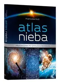 Ekspresowa dostawa Atlas nieba. Przewodnik po gwiazdozbiorach