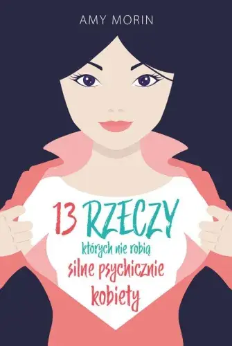 Kup online 13 rzeczy, których nie robią silne psychicznie kobiety