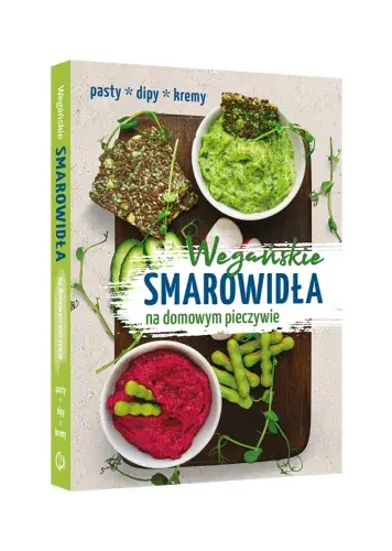 Wegańskie smarowidła na domowym pieczywie. Pasty, dipy, kremy Ograniczona ilość