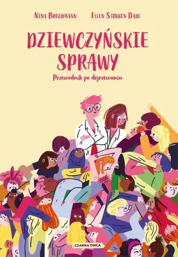 Niska cena Dziewczyńskie sprawy. Przewodnik po dojrzewaniu