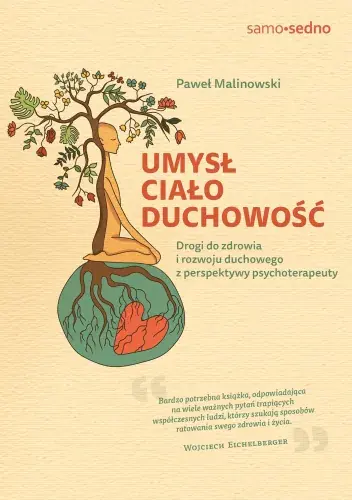 Umysł, ciało, duchowość. Drogi do zdrowia i rozwoju duchowego z perspektywy psychoterapeuty Promocja