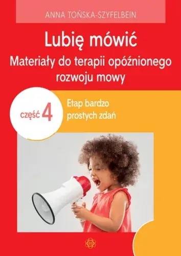 Lubię mówić Materiały do terapii opóźnionego rozwoju mowy 4 Oferta