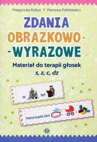 Wysoka jakość Zdania obrazkowo-wyrazowe. Materiał do terapii głosek s, z, c, dz