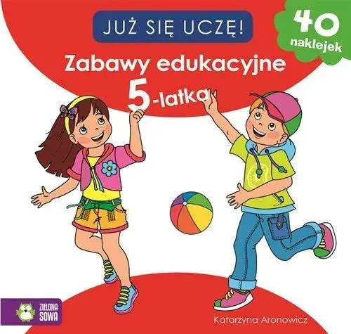 Ekspresowa dostawa Już się uczę! Zabawy edukacyjne 5-latka (+ 40 naklejek)