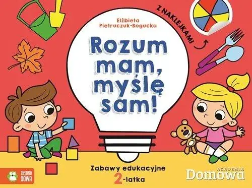 Bezpieczne zakupy Rozum mam, myślę sam! Zabawy edukacyjne 2-latka (z naklejkami)