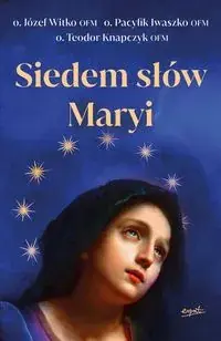 Tylko dziś Siedem słów Maryi
