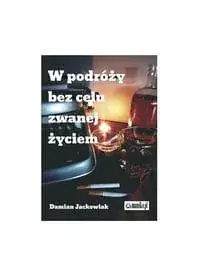 Darmowa dostawa W podróży bez celu zwanej życiem