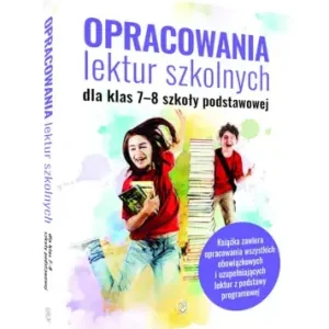 Opracowania lektur szkolnych dla klas 7-8 szkoły podstawowej Niska cena