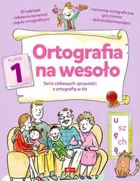 Wyjątkowa oferta Ortografia na wesoło Klasa 1