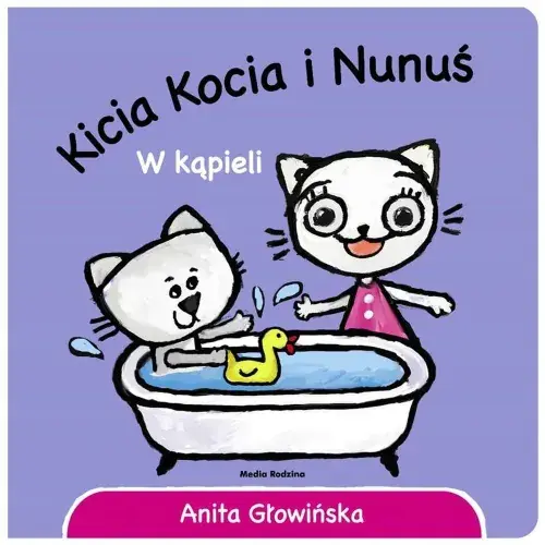 Do wyczerpania zapasów Kicia Kocia i Nunuś. W kąpieli
