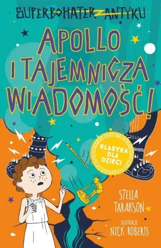 Kup online Superbohater z antyku (5) Apollo i tajemnicza wiadomość.
