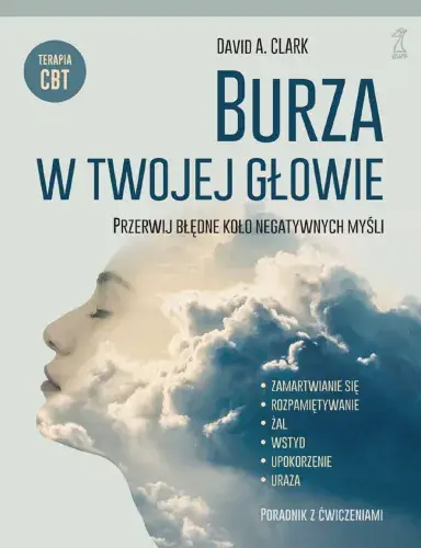 Burza w twojej głowie. Przerwij błędne koło negatywnych myśli Wysoka jakość