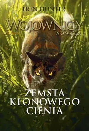 Wojownicy. Nowela (1) Zemsta Klonowego Cienia Dodaj do koszyka
