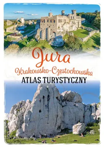 Jura krakowsko-częstochowska. Atlas turystyczny Łatwy zwrot