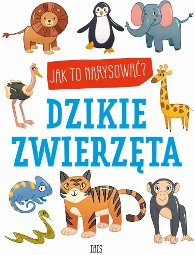 Dostępne od ręki Jak to narysować? Dzikie zwierzęta