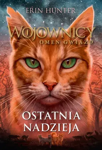 Wyprzedaż Wojownicy. Omen Gwiazd (6) Ostatnia nadzieja