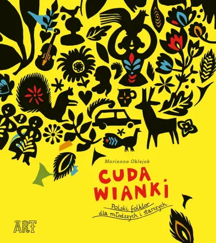 Cuda wianki. Polski folklor dla młodszych i starszych Kup online