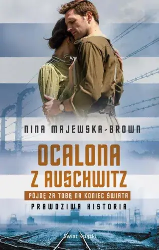 Promocja Ocalona z Auschwitz. Pójdę za Tobą na koniec świata. Prawdziwa historia