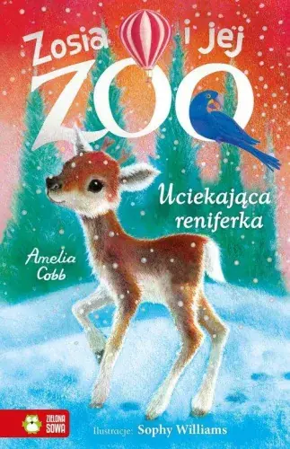 Zosia i jej zoo. Uciekająca reniferka Ostatnia szansa