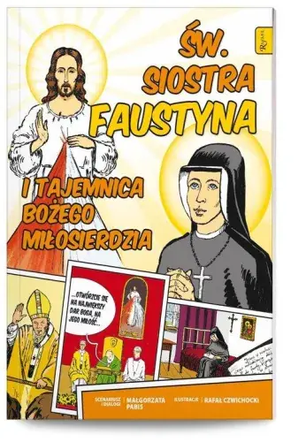 Święta Siostra Faustyna i tajemnica Bożego Miłosierdzia Wysoka jakość