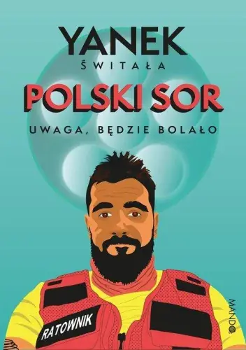 Zamów teraz Polski SOR. Uwaga, będzie bolało