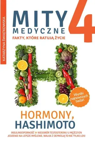 Mity medyczne. Fakty, które ratują życie (4) Hormony, Hashimoto Tani