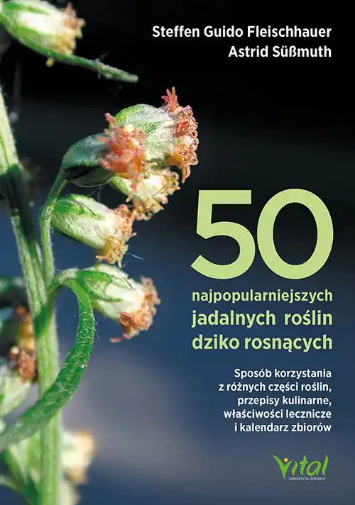 Bestseller 50 najpopularniejszych roślin dziko rosnących