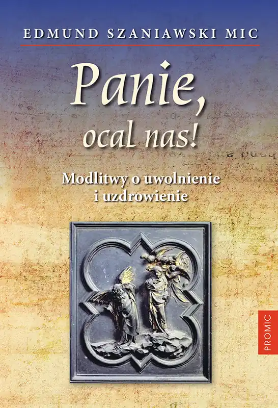 Panie, ocal nas! Modlitwy o uwolnienie i.. Super okazja