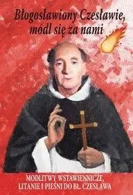 Wyprzedaż Błogosławiony Czesławie, módl się za nami!