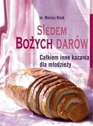 Taniej Siedem Bożych Darów. Całkiem inne kazania dla...