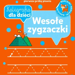 Kaligrafia dla dzieci. Wesołe zygzaczki Bezpieczna płatność