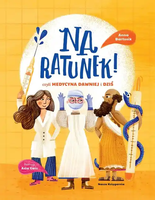Na ratunek! czyli medycyna dawniej i dziś Wybór klientów