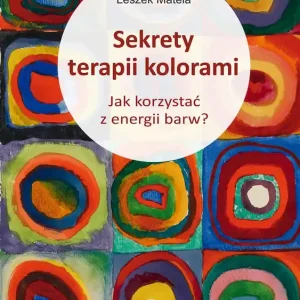 Sekrety terapii kolorami. Jak korzystać z energii barw? Oferta