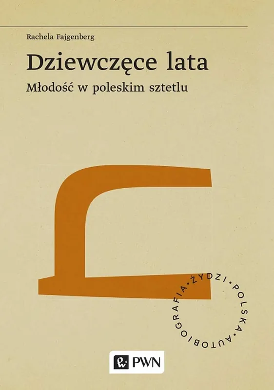 Dziewczęce lata. Młodość w poleskim sztetlu Ostatnia szansa