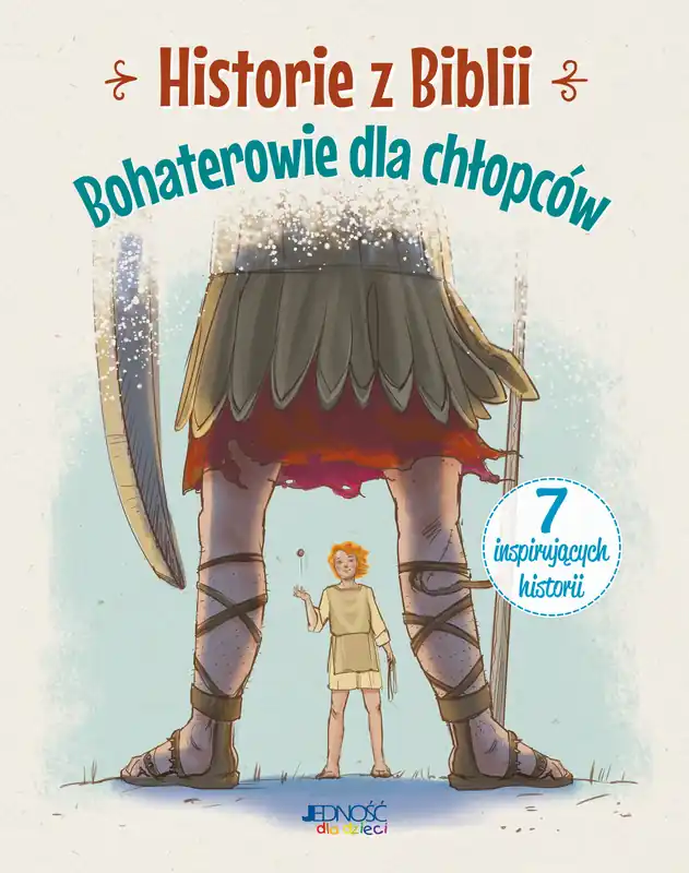 Historie z Biblii Bohaterowie dla chłopców Tylko dziś