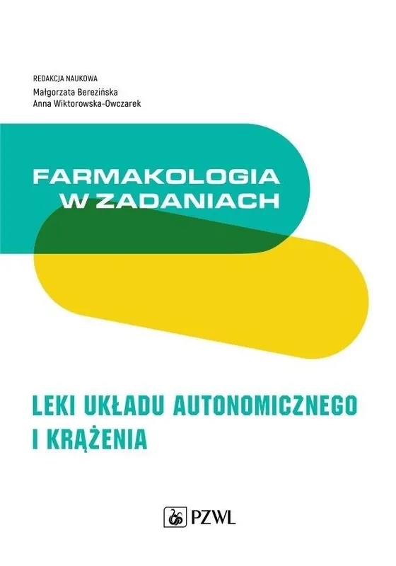 Kup teraz Farmakologia w zadaniach Leki układu autonomicznego i krążenia