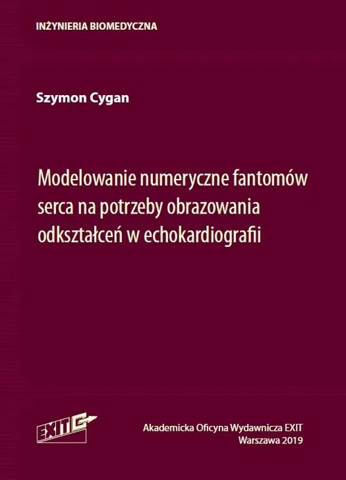 Modelowanie numeryczne fantomów serca na potrzeby obrazowania odkształceń w echokardiografii Popularny