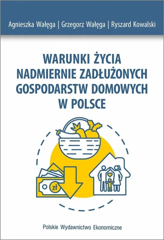 Warunki życia nadmiernie zadłużonych gospodarstw domowych w Polsce Bezpieczne zakupy