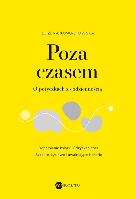 Poza czasem. O potyczkach z codziennością Nowość