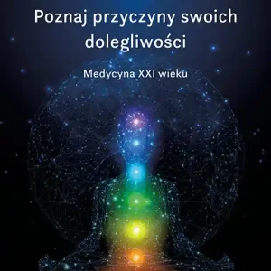Okazja Czakra i aura. Poznaj przyczyny swoich dolegliwości. Medycyna XXI wieku