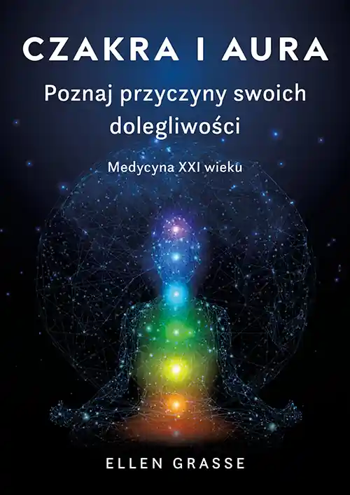 Okazja Czakra i aura. Poznaj przyczyny swoich dolegliwości. Medycyna XXI wieku