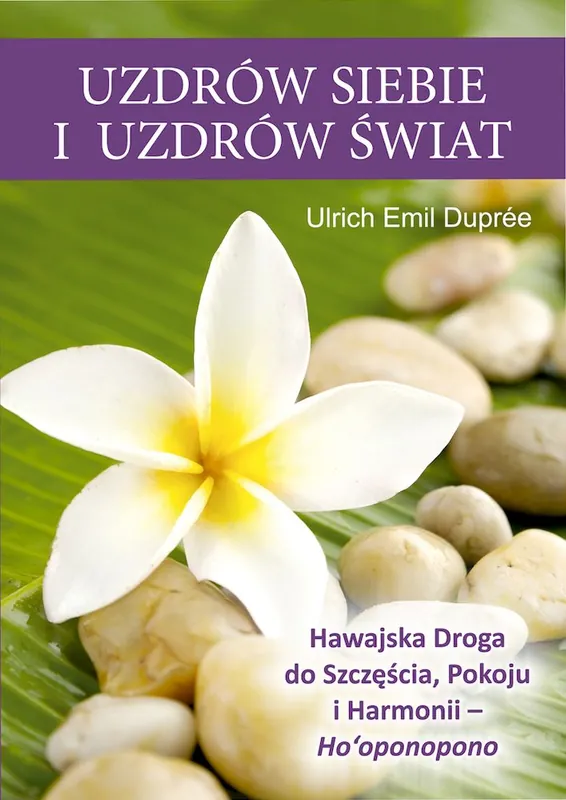 Sprawdź teraz Uzdrów siebie i uzdrów świat