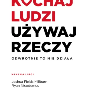 Wyprzedaż Kochaj ludzi, używaj rzeczy. Odwrotnie to nie działa