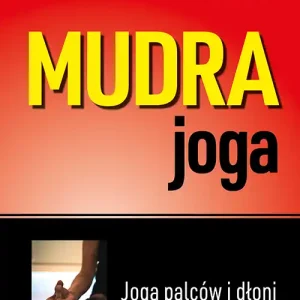 Mudra joga. Joga palców i dłoni (wyd.2021) Ostatnie sztuki