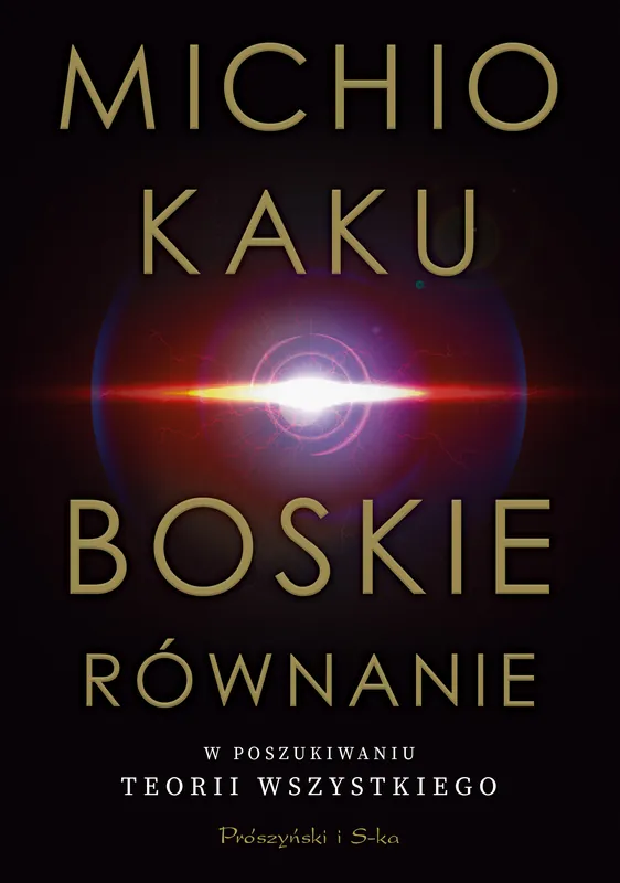 Boskie równanie. W poszukiwaniu teorii wszystkiego Nowość