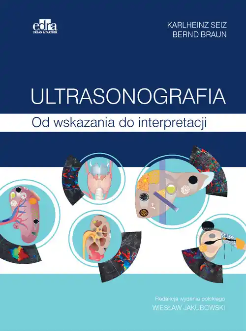 Tylko do końca tygodnia Ultrasonografia Od wskazania do interpretacji