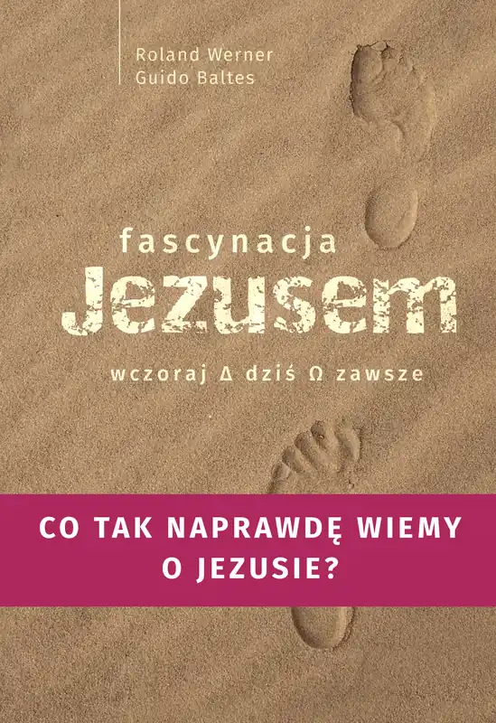 Ostatnia szansa Fascynacje Jezusem Wczoraj dziś zawsze