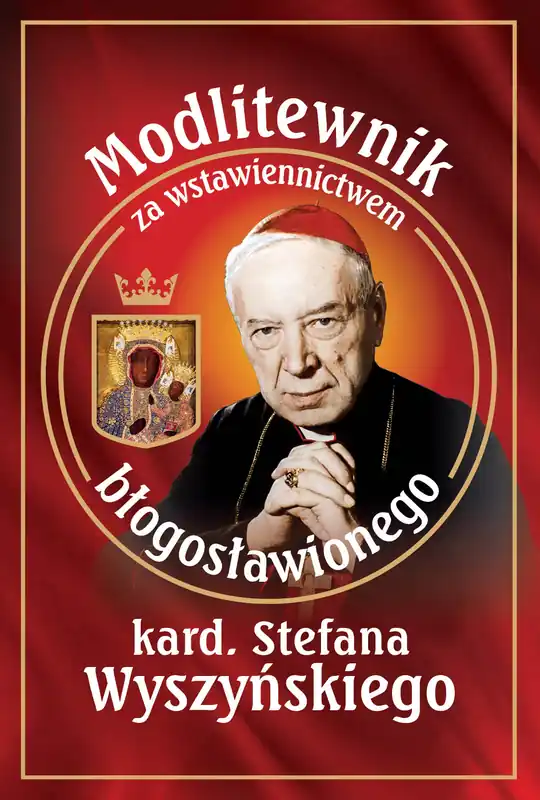 Zniżka Modlitewnik za wstawiennictwem bł. kard. Stefana Wyszyńskiego