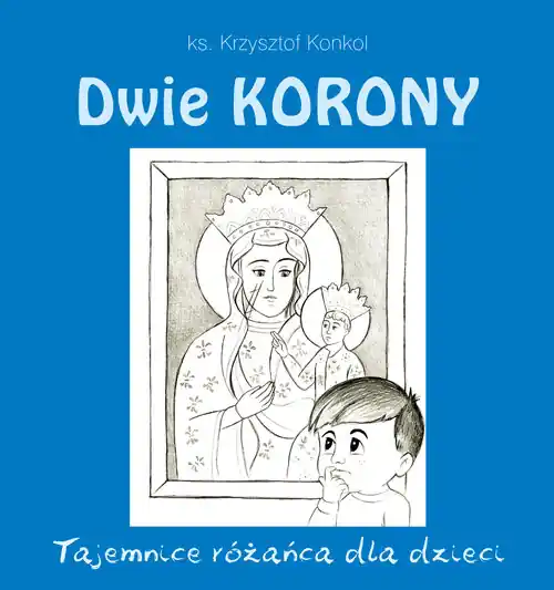 Dwie korony. Tajemnica różańca dla dzieci Taniej
