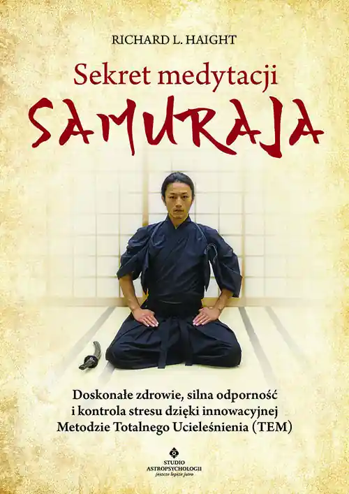 Sekret medytacji samuraja Tylko dziś